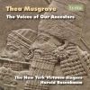 Thea Musgrave. The Voices of Our Ancestors. New York Virtuoso Singers
